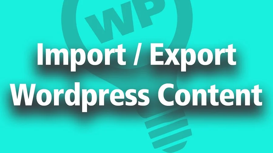 xuất/nhập các dữ liệu trong WordPress