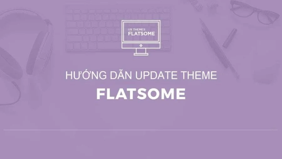 cập nhật theme Flatsome thủ công