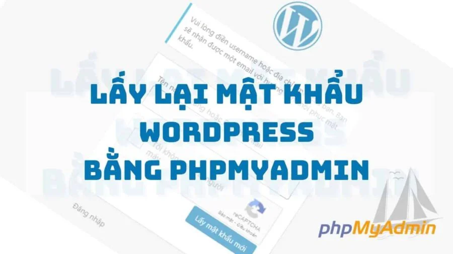 Cách lấy lại mật khẩu và thay đổi email WordPress trong phpmyadmin