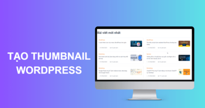 Hướng dẫn tạo thumbnail cho bài viết WordPress đơn giản 12 tạo thumbnail cho bài viết WordPress